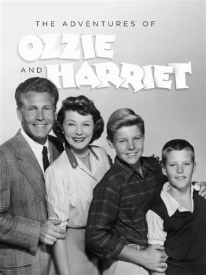 Ozzie and Harriet: Una famiglia americana tra guerra e melodie dolciamere!